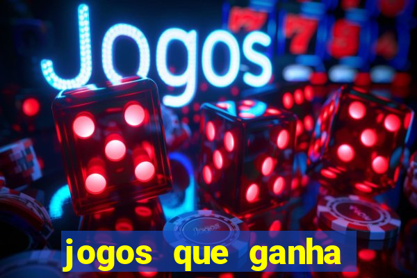 jogos que ganha dinheiro de verdade sem depositar